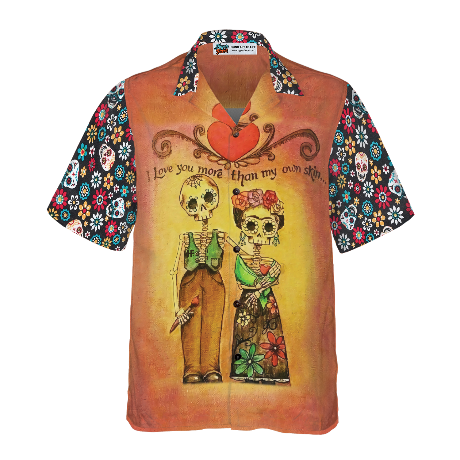Skull Day Of The Dead Love You More Than My Own Skin Hawaiian Shirt